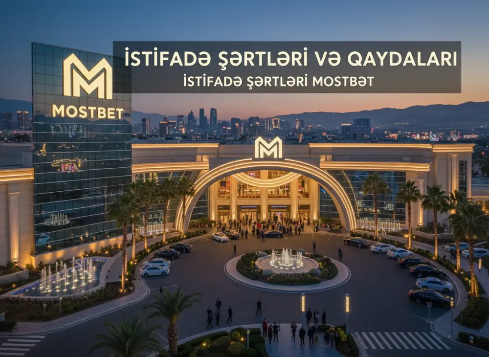 İstifadə Şərtləri və Qaydaları ᐉ İstifadə şərtləri Mostbet 